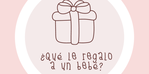 ¿Qué le regalo a un bebé?