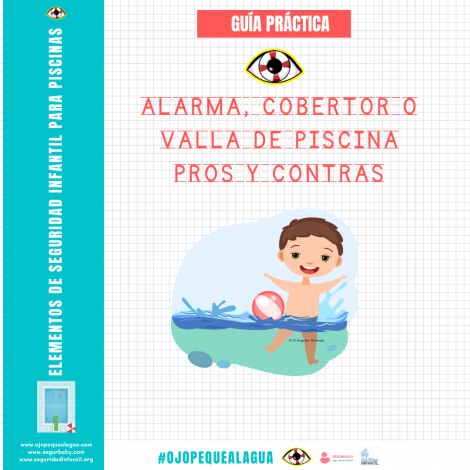 Alarma, cobertor o valla de piscina. Guía práctica de pros y contras para la seguridad infantil de la piscina.